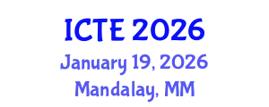 International Conference on Teacher Education (ICTE) January 19, 2026 - Mandalay, Myanmar