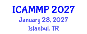 International Conference on Advanced in Materials and Manufacturing Processes (ICAMMP) January 28, 2027 - Istanbul, Turkey