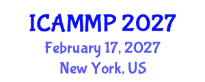 International Conference on Advanced in Materials and Manufacturing Processes (ICAMMP) February 17, 2027 - New York, United States