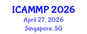 International Conference on Advanced in Materials and Manufacturing Processes (ICAMMP) April 27, 2026 - Singapore, Singapore