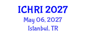 International Conference on Human-Robot Interaction (ICHRI) May 06, 2027 - Istanbul, Turkey
