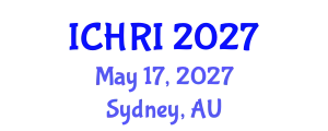 International Conference on Human-Robot Interaction (ICHRI) May 17, 2027 - Sydney, Australia