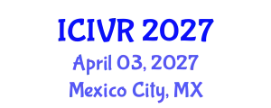 International Conference on Image and Video Retrieval (ICIVR) April 03, 2027 - Mexico City, Mexico