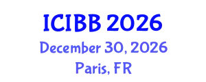 International Conference on Industrial Biotechnology and Bioenergy (ICIBB) December 30, 2026 - Paris, France