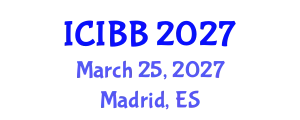 International Conference on Industrial Biotechnology and Bioenergy (ICIBB) March 25, 2027 - Madrid, Spain