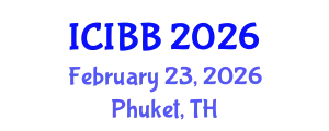 International Conference on Industrial Biotechnology and Bioenergy (ICIBB) February 23, 2026 - Phuket, Thailand