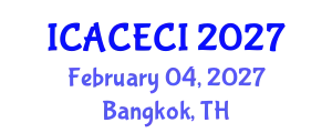 International Conference on Advances in Computing, Electronics, Communications and Informatics (ICACECI) February 04, 2027 - Bangkok, Thailand