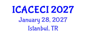 International Conference on Advances in Computing, Electronics, Communications and Informatics (ICACECI) January 28, 2027 - Istanbul, Turkey