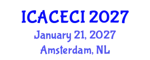 International Conference on Advances in Computing, Electronics, Communications and Informatics (ICACECI) January 21, 2027 - Amsterdam, Netherlands