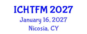 International Conference on Heat Transfer and Fluid Mechanics (ICHTFM) January 16, 2027 - Nicosia, Cyprus