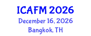 International Conference on Actuarial and Financial Mathematics (ICAFM) December 16, 2026 - Bangkok, Thailand