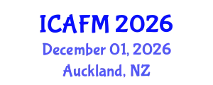 International Conference on Actuarial and Financial Mathematics (ICAFM) December 01, 2026 - Auckland, New Zealand