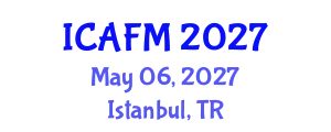International Conference on Actuarial and Financial Mathematics (ICAFM) May 06, 2027 - Istanbul, Turkey