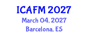 International Conference on Actuarial and Financial Mathematics (ICAFM) March 04, 2027 - Barcelona, Spain