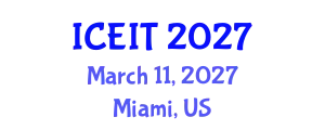 International Conference on Industrial Engineering and Information Technology (ICEIT) March 11, 2027 - Miami, United States