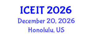 International Conference on Industrial Engineering and Information Technology (ICEIT) December 20, 2026 - Honolulu, United States