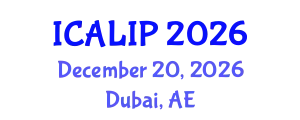 International Conference on Audio, Language and Image Processing (ICALIP) December 20, 2026 - Dubai, United Arab Emirates