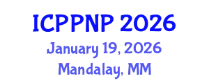 International Conference on Pharmacognosy, Phytochemistry and Natural Products (ICPPNP) January 19, 2026 - Mandalay, Myanmar