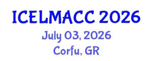 International Conference on Education, Language, Media, Art and Cultural Communication (ICELMACC) July 03, 2026 - Corfu, Greece
