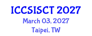 International Conference on Computer Science, Information Systems and Communication Technologies (ICCSISCT) March 03, 2027 - Taipei, Taiwan