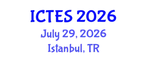International Conference on Teaching and Education Sciences (ICTES) July 29, 2026 - Istanbul, Turkey