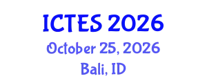 International Conference on Teaching and Education Sciences (ICTES) October 25, 2026 - Bali, Indonesia