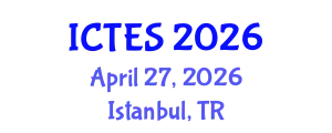 International Conference on Teaching and Education Sciences (ICTES) April 27, 2026 - Istanbul, Turkey