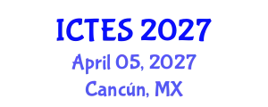 International Conference on Teaching and Education Sciences (ICTES) April 05, 2027 - Cancún, Mexico