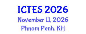 International Conference on Teaching and Education Sciences (ICTES) November 11, 2026 - Phnom Penh, Cambodia