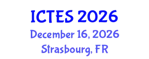 International Conference on Teaching and Education Sciences (ICTES) December 16, 2026 - Strasbourg, France