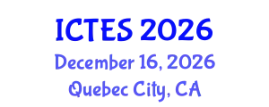 International Conference on Teaching and Education Sciences (ICTES) December 16, 2026 - Quebec City, Canada