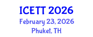 International Conference on Education and Training Technologies (ICETT) February 23, 2026 - Phuket, Thailand