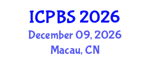 International Conference on Psychological, Behavioral and Science (ICPBS) December 09, 2026 - Macau, China