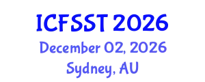 International Conference on Fire Safety Science and Technology (ICFSST) December 02, 2026 - Sydney, Australia