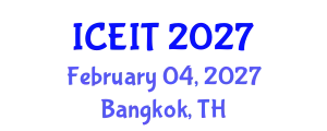 International Conference on Educational and Information Technology (ICEIT) February 04, 2027 - Bangkok, Thailand