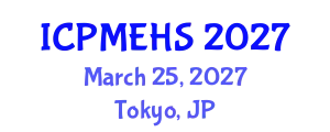 International Conference on Pharmaceutical, Medical and Environmental Health Sciences (ICPMEHS) March 25, 2027 - Tokyo, Japan