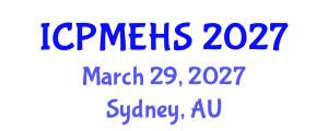 International Conference on Pharmaceutical, Medical and Environmental Health Sciences (ICPMEHS) March 29, 2027 - Sydney, Australia