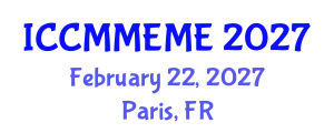 International Conference on Chemical, Material, Metallurgical Engineering and Mine Engineering (ICCMMEME) February 22, 2027 - Paris, France