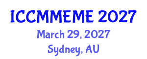 International Conference on Chemical, Material, Metallurgical Engineering and Mine Engineering (ICCMMEME) March 29, 2027 - Sydney, Australia