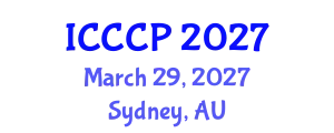 International Conference on Chemistry and Chemical Process (ICCCP) March 29, 2027 - Sydney, Australia