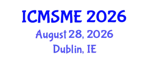International Conference on Material Science and Material Engineering (ICMSME) August 28, 2026 - Dublin, Ireland
