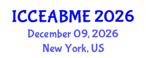 International Conference on Civil Engineering, Architecture, Building Materials and Environment (ICCEABME) December 09, 2026 - New York, United States