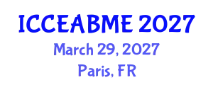 International Conference on Civil Engineering, Architecture, Building Materials and Environment (ICCEABME) March 29, 2027 - Paris, France