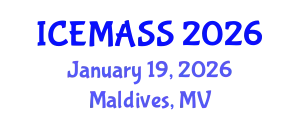 International Conference on Economics, Management, Accounting and Social Sciences (ICEMASS) January 19, 2026 - Maldives, Maldives