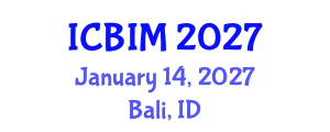 International Conference on Business Innovation and Management (ICBIM) January 14, 2027 - Bali, Indonesia