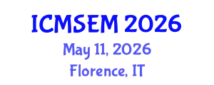 International Conference on Management Science and Engineering Management (ICMSEM) May 11, 2026 - Florence, Italy