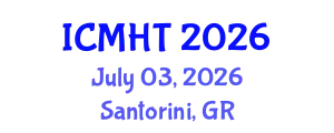 International Conference on Management, Hospitality and Tourism (ICMHT) July 03, 2026 - Santorini, Greece
