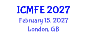 International Conference on Management, Finance and Entrepreneurship (ICMFE) February 15, 2027 - London, United Kingdom