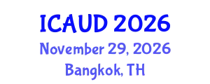 International Conference on Architecture and Urban Design (ICAUD) November 29, 2026 - Bangkok, Thailand