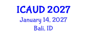 International Conference on Architecture and Urban Design (ICAUD) January 14, 2027 - Bali, Indonesia